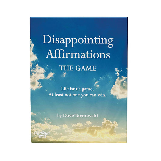 DISAPPOINTING AFFIRMATIONS : THE DISAPPOINTING GAME