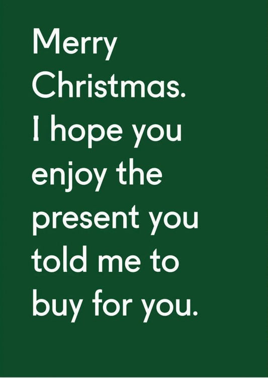 OHH DEER CARD ENJOY THE PRESENT YOU TOLD ME TO BUY