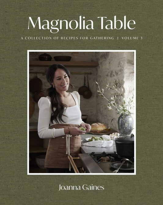 MAGNOLIA TABLE VOLUME 3: A COLLECTION OF RECIPES FOR GATHERING